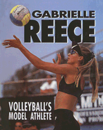 Gabrielle Reece: Volleyball's Model Athlete - Morgan, Terri