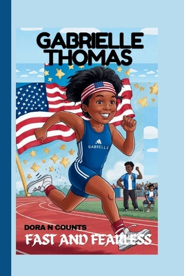 Gabrielle Thomas: Fast and Fearless - Counts, Dora