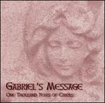 Gabriel's Message: One Thousand Years Of Carols - Various Artists