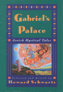Gabriel's Palace: Jewish Mystical Tales