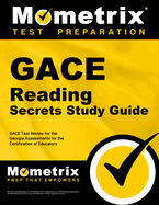 GACE Reading Secrets Study Guide: GACE Test Review for the Georgia Assessments for the Certification of Educators