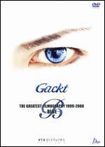 Gackt: The Greatest Filmography 1999-2006 - Blue - 