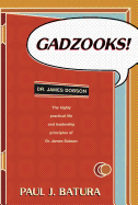 Gadzooks: Dr. James Dobson's Laws of Life and Leadership