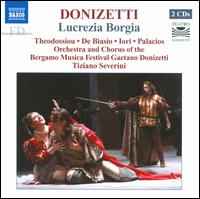 Gaetano Donizetti: Lucrezia Borgia - Dario Giorgel (vocals); Dimitra Theodossiou (vocals); Enrico Giuseppe Iori (vocals); Giovanni Manfrin (vocals);...