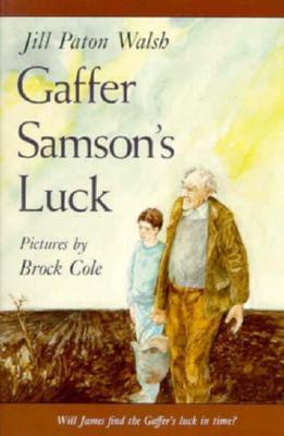 Gaffer Samson's Luck - Paton Walsh, Jill Cole