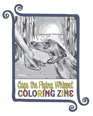 Gage the Flying Whippet Coloring Zine - Baker, Melissa Jo, and Desiderio, Darla