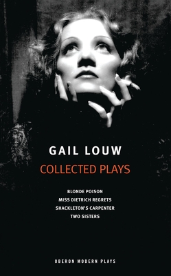 Gail Louw: Collected Plays - Louw, Gail