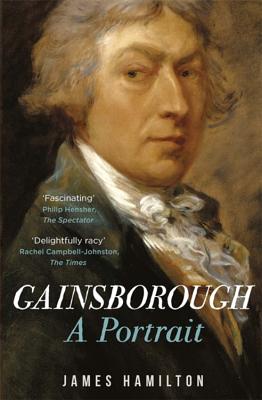 Gainsborough: A Portrait - Hamilton, James