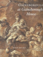 Gainsborough at Gainsborough's House - Belsey, Hugh