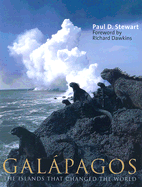 Galpagos: The Islands That Changed the World - Stewart, Paul D