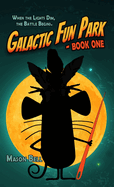Galactic Fun Park: Book One