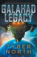 Galahad Legacy: Galahad Series Book Six