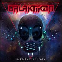 Galaktikon II: Become the Storm - Brendon Small