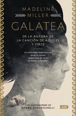 Galatea (Adn) - Miller, Madeline (Original Author), and Pallar?s, Jos? Miguel (Translated by)
