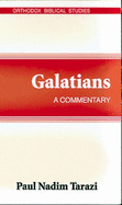 Galatians: A Commentary - Tarazi, Paul Nadim