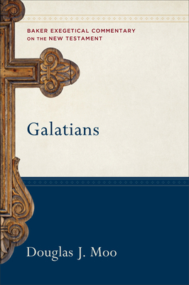 Galatians - Moo, Douglas J., and Yarbrough, Robert (Series edited by), and Stein, Robert (Series edited by)
