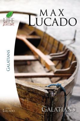 Galatians - Lucado, Max