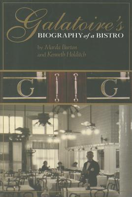 Galatoire's: Biography of a Bistro - Burton, Marda, and Holditch, Kenneth