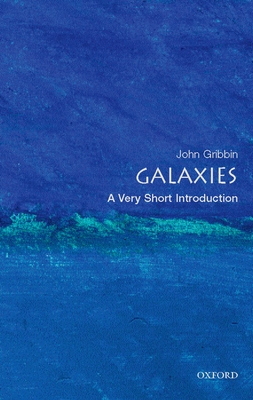 Galaxies: A Very Short Introduction - Gribbin, John