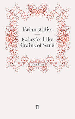 Galaxies Like Grains of Sand - Aldiss, Brian