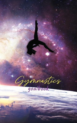 Galaxy Gymnastics Goalbook: Wag - Publishing, Dream Co (Creator)