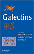 Galectins - Klyosov, Anatole A (Editor), and Witczak, Zbigniew J (Editor), and Platt, David (Editor)