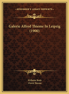 Galerie Alfred Thieme in Leipzig (1900)