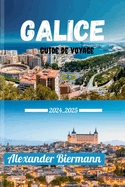 Galice Guide de Voyage 2024 - 2025