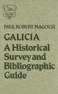 Galicia: A Historical Survey and Bibliographic Guide