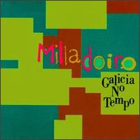 Galicia No Tempo - Milladoiro