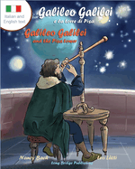 Galileo Galilei E La Torre Di Pisa - Galileo Galilei and the Pisa Tower: A Bilingual Picture Book about the Italian Astronomer (Italian-English Text)