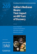 Galileo's Medicean Moons (Iau S269): Their Impact on 400 Years of Discovery