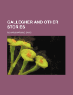 Gallegher and Other Stories