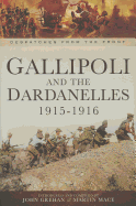 Gallipoli and the Dardanelles 1915-1916