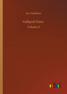 Gallipoli Diary: Volume 2