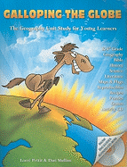 Galloping the Globe: The Geography Unit Study for Young Learners