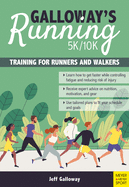 Galloway`s 5K/10K Running (4th edition): Training for Runners and Walkers