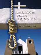 Gallows for a Gunman - Miller, Rod