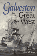 Galveston and the Great West