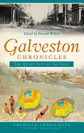 Galveston Chronicles: The Queen City of the Gulf