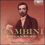 Gambini: Organ Music