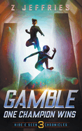 Gamble: One Champion Wins