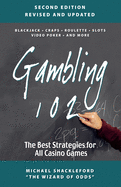 Gambling 102: The Best Strategies for All Casino Games