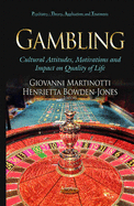 Gambling: Cultural Attitudes, Motivations & Impact on Quality of Life