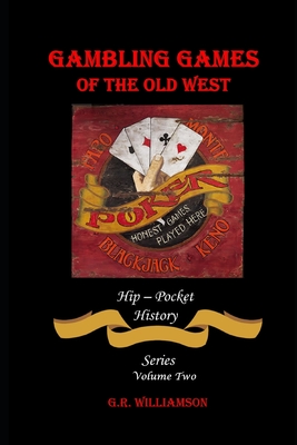 Gambling Games of the Old West - Williamson, G R