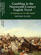 Gambling in the Nineteenth-Century English Novel: A Leprosy is O'Er the Land