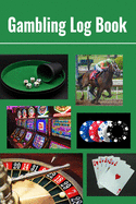 Gambling Log Book: 6" x 9" Gambler Notebook Record of Wins, Losses, Promotions & Table Notes - Collage Cover (100 pages)