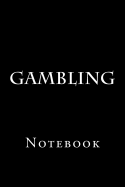 Gambling: Notebook