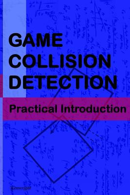 Game Collision Detection: A Practical Introduction - Kenwright
