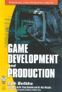 Game Development and Production - Bethke, Erik